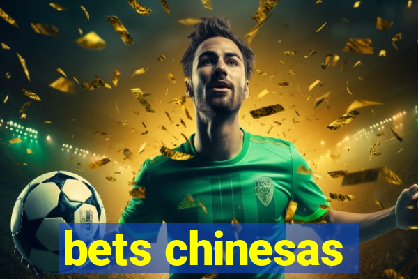 bets chinesas